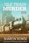 Sharon Rowse, Rowse Sharon - The Silk Train Murder