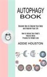 Addie Houston, Addie Houston - Autophagy Book