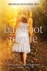 Michelle Oucharek-Deo, Michelle Oucharek-Deo, Michelle L Oucharek-Deo - Barefoot in the Dirt