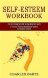 Charles Bartz - Self-esteem Workbook