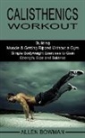Allen Bowman - Calisthenics Workout