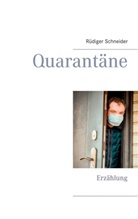 Rüdiger Schneider - Quarantäne