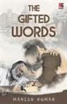 Manish Kumar - The Gifted words