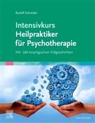 Rudolf Schneider, Heike Hübner, Martha Kosthorst - Intensivkurs Heilpraktiker für Psychotherapie