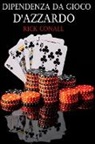 Rick Conall - Dipendenza dal gioco d'azzardo