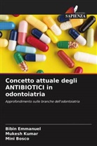 Mini Bosco, Bibin Emmanuel, Mukesh Kumar - Concetto attuale degli ANTIBIOTICI in odontoiatria