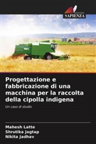 Nikita Jadhav, Shrutika Jagtap, Mahesh Latte - Progettazione e fabbricazione di una macchina per la raccolta della cipolla indigena