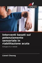 Lionel Cheong - Interventi basati sul potenziamento sensoriale in riabilitazione acuta
