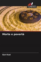 Qun Kuai - Morte e povertà