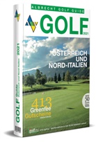 Thomas Mayr, Oliver Albrecht - Golf Guide Österreich und Nord-Italien 2021
