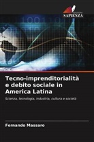 Fernando Massaro - Tecno-imprenditorialità e debito sociale in America Latina