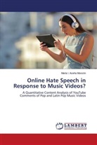 María I. Aceña Monzón - Online Hate Speech in Response to Music Videos?