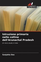 Sanjukta Das - Istruzione primaria nelle colline dell'Arunachal Pradesh