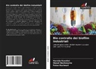 Faten Kachouri, Hamida Ksontini, Manel Mechmeche - Bio controllo dei biofilm industriali