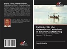Yousif Abdalla - Fattori critici che determinano l'adozione di Smart Manufacturing