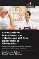Amulyaratna Behera, Dinesh Kumar Sharma - Formulazione transdermica e valutazione del film polimerico di Olmesartan