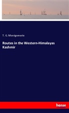 T. G. Montgomerie - Routes in the Western-Himalayas Kashmir