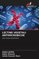 RABIA HAMID, Ishfak Hussain Wani, AKBAR MASOOD - LECTINE VEGETALI ANTIMICROBICHE