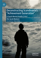 Ole Jacob Madsen - Deconstructing Scandinavia's "Achievement Generation"
