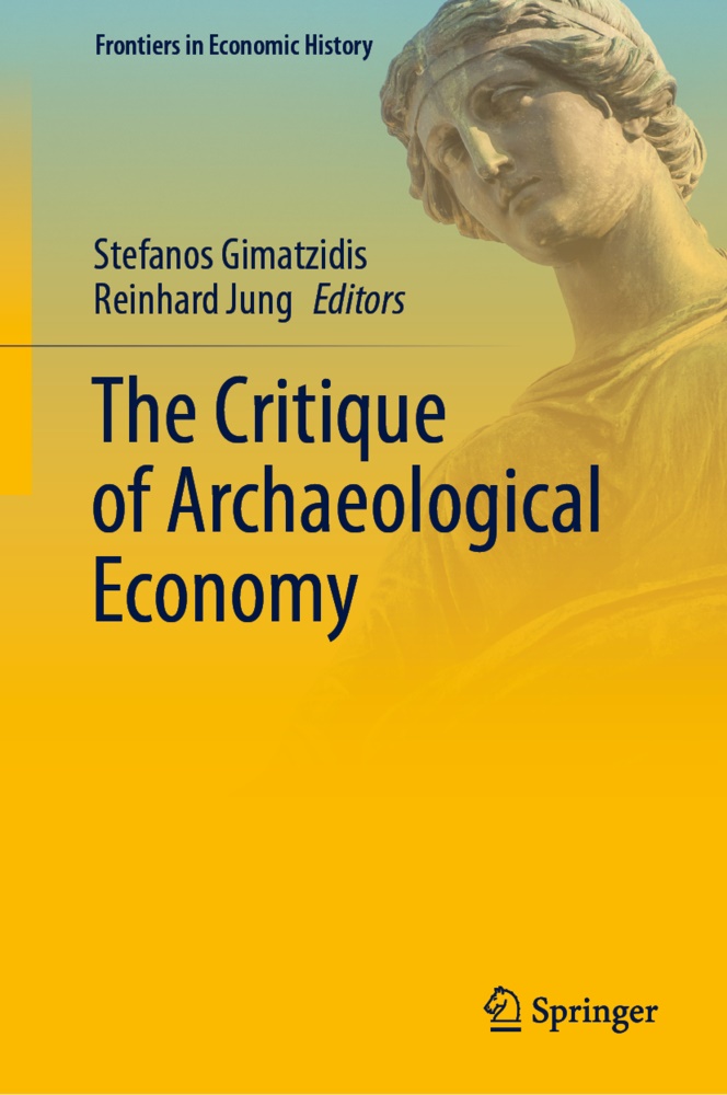 Stefano Gimatzidis, Stefanos Gimatzidis, Jung, Jung, Reinhard Jung - The Critique of Archaeological Economy