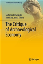 Stefano Gimatzidis, Stefanos Gimatzidis, Jung, Jung, Reinhard Jung - The Critique of Archaeological Economy