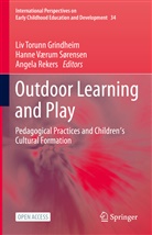 Liv Torunn Grindheim, Angela Rekers, Hanne Værum Sørensen, Hann Værum Sørensen, Hanne Værum Sørensen - Outdoor Learning and Play