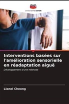 Lionel Cheong - Interventions basées sur l'amélioration sensorielle en réadaptation aiguë