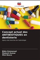 Mini Bosco, Bibin Emmanuel, Mukesh Kumar - Concept actuel des ANTIBIOTIQUES en dentisterie