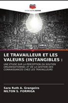 Nilton S. Formiga, Sara Ruth A. Grangeiro - LE TRAVAILLEUR ET LES VALEURS (IN)TANGIBLES :