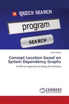Nuno Pereira - Concept Location based on System Dependency Graphs
