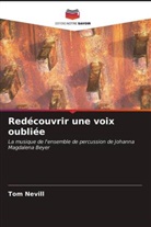 Tom Nevill - Redécouvrir une voix oubliée