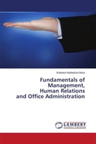 Wakawa Hyelladzira Musa - Fundamentals of Management, Human Relations and Office Administration