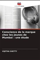 Vijetha Shetty - Conscience de la marque chez les jeunes de Mumbai : une étude