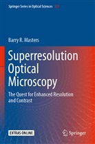Barry R Masters, Barry R. Masters - Superresolution Optical Microscopy