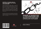 Sandra Hoffman - ROMPRE LE SILENCE SUR LA VIOLATION DANS UNE PRISON SUD-AFRICAINE