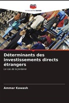 Ammar Kawash - Déterminants des investissements directs étrangers