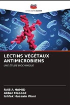 RABIA HAMID, Ishfak Hussain Wani, AKBAR MASOOD - LECTINS VÉGÉTAUX ANTIMICROBIENS