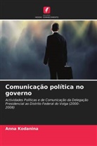Anna Kodanina - Comunicação política no governo