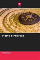 Qun Kuai - Morte e Pobreza