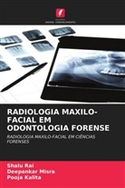 Pooja Kalita, Deepankar Misra, Shalu Rai - RADIOLOGIA MAXILO-FACIAL EM ODONTOLOGIA FORENSE
