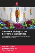 Faten Kachouri, Hamida Ksontini, Manel Mechmeche - Controle biológico de Biofilmes Industriais