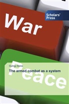 György Seres - The armed combat as a system