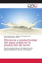 Sigifredo Armendáriz Erives, José Luis Ríos Flores, Carlos Eliel Rodríguez Meráz - Eficiencia y productividad del agua usada en la producción de leche