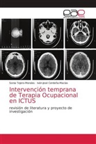 Iván-José Cerdeña-Macías, Sonia Tejero-Morales - Intervención temprana de Terapia Ocupacional en ICTUS