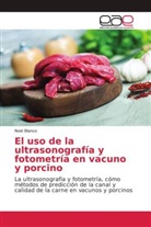 Noel Blanco - El uso de la ultrasonografía y fotometría en vacuno y porcino