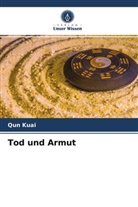 Qun Kuai - Tod und Armut