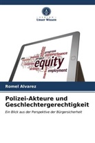 Romel Alvarez - Polizei-Akteure und Geschlechtergerechtigkeit