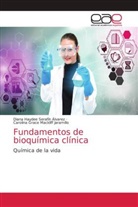 Carolina Grace Mackliff Jaramillo, Diana Haydee Serafín Álvarez - Fundamentos de bioquímica clínica