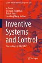 Zubair Baig, Zubair Baig et al, Joy Iong Chen, Joy Iong-Zong Chen, Jo Iong-Zong Chen, Joy Iong-Zong Chen... - Inventive Systems and Control