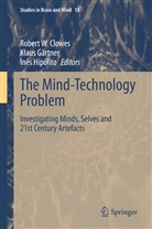 Robert W. Clowes, Klau Gärtner, Klaus Gärtner, Inês Hipólito - The Mind-Technology Problem